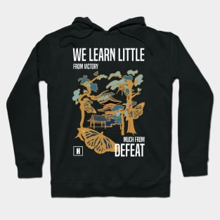 We learn little from victory much from defeat RECOLOR 4 Hoodie